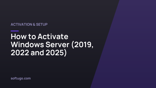 How to Activate Windows Server (2019, 2022 and 2025)