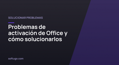 Problemas de activación de Office y cómo solucionarlos