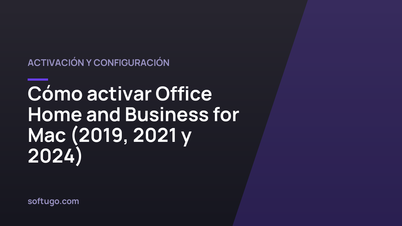 Cómo activar Office Home and Business for Mac (2019, 2021 y 2024)