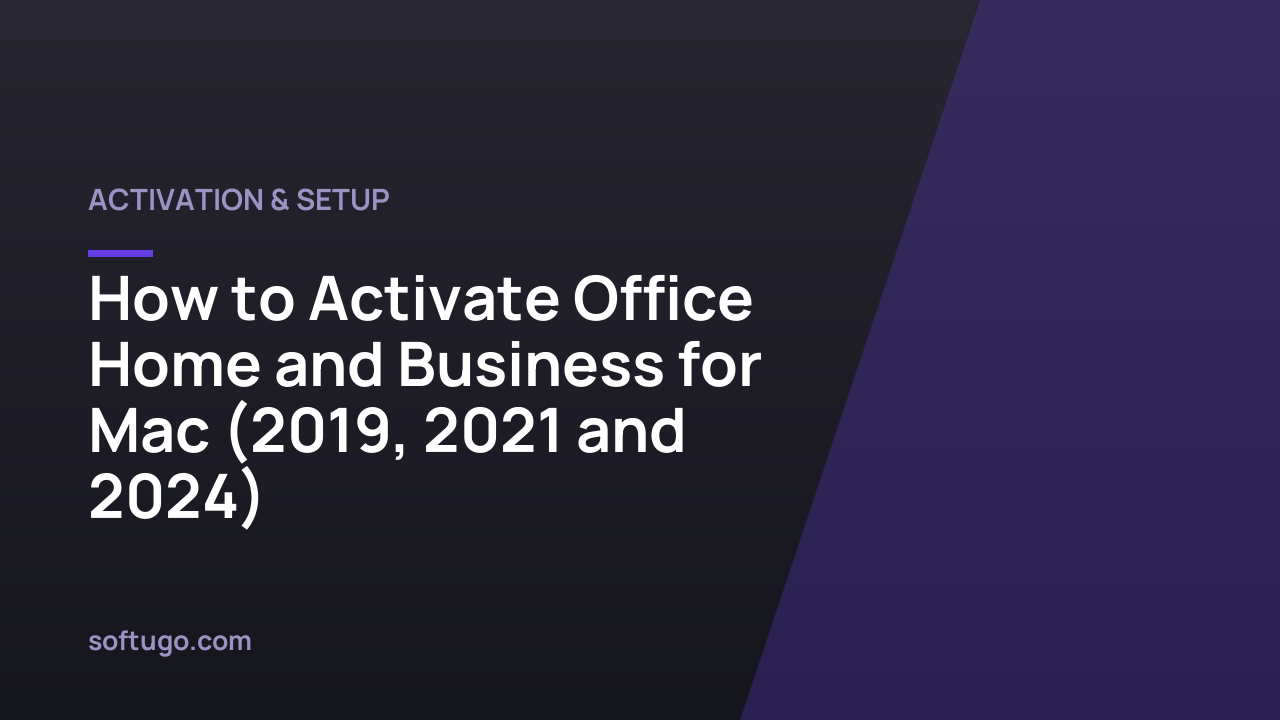How to Activate Office Home and Business for Mac (2019, 2021 and 2024)